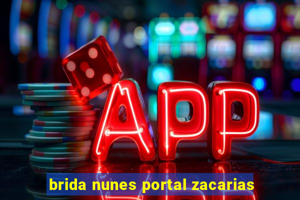 brida nunes portal zacarias